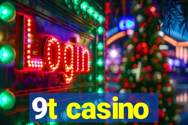 9t casino